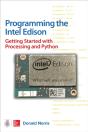Programming The Intel Edison: Getting Started With Processing And Python - Preview