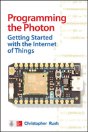 Programming The Photon: Getting Started With The Internet Of Things - Preview
