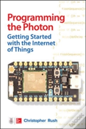 Capa do artigo Programming The Photon: Getting Started With The Internet Of Things