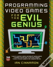 Programming Video Games For The Evil Genius