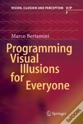 Programming Visual Illusions For Everyone