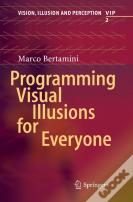 Programming Visual Illusions For Everyone