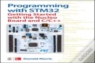 Programming With Stm32: Getting Started With The Nucleo Board And C/C++