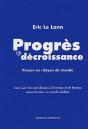 Progrès & Décroissance ; Penser En Citoyen Du Monde ; Contributions D'Hommes Et De Femmes Oeuvrant Pour Un Monde Meilleur - Preview