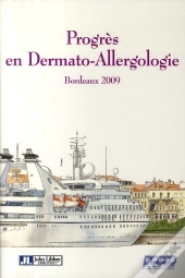 Progrès En Dermato-Allergologie ; Bordeaux 2009