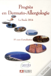 Progrès En Dermato Allergologie ; La Baule 2014 ; 35e Cours D'Actualisation