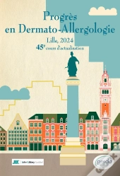 Progrès En Dermato-Allergologie : Lille, 2024 : 45e Cours D'Actualisation