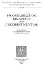 Progres, Reaction, Decadence Dans L'Occident Medieval - Preview
