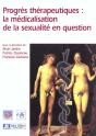 Progres Therapeutiques ; La Medicalisation De La Sexualite En Question - Preview