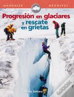 Progresion En Glaciares Y Rescate En Grietas