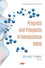 Progress And Prospects In Nanoscience Today - Preview