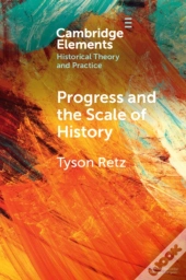 Progress And The Scale Of History