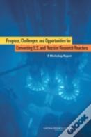 Progress, Challenges, And Opportunities For Converting U.S. And Russian Research Reactors