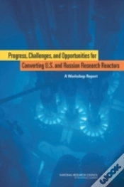Capa do artigo Progress, Challenges, And Opportunities For Converting U.S. And Russian Research Reactors