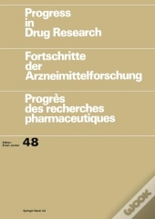 Progress In Drug Research / Fortschritte Der Arzneimittelforschung / Progres Des Recherches Pharmaceutiques