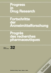 Progress In Drug Research / Fortschritte Der Arzneimittelforschung / Progres Des Recherches Pharmaceutiques