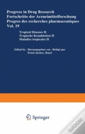 Progress In Drug Research / Fortschritte Der Arzneimittelforschung / Progres Des Recherches Pharmaceutiques