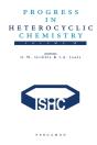 Progress In Heterocyclic Chemistry - Preview