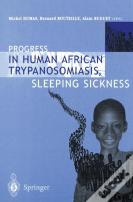 Progress In Human African Trypanosomiasis, Sleeping Sickness