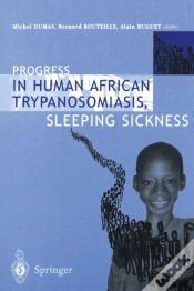 Capa do artigo Progress In Human African Trypanosomiasis, Sleeping Sickness