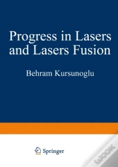 Progress In Lasers And Laser Fusion