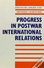 Progress In Postwar International Relations