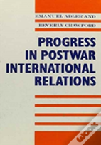 Progress In Postwar International Relations