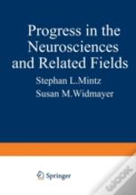 Progress In The Neurosciences And Related Fields