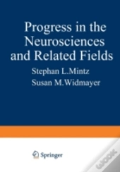 Progress In The Neurosciences And Related Fields