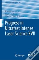 Progress In Ultrafast Intense Laser Science Xvii
