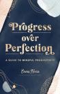 Progress Over Perfection - Preview