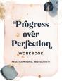 Progress Over Perfection Workbook - Preview