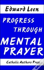 Progress Through Mental Prayer