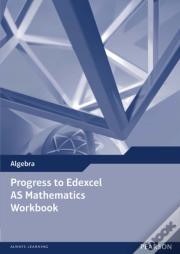Progress To Edexcel As Mathematics Workbook