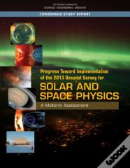 Progress Toward Implementation Of The 2013 Decadal Survey For Solar And Space Physics