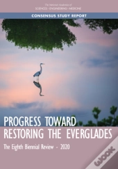 Progress Toward Restoring The Everglades