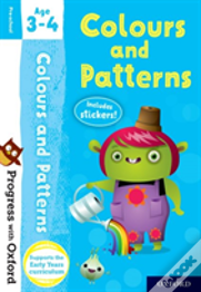 Progress With Oxford: Colours And Patterns Age 3-4
