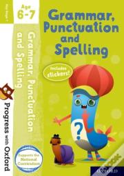 Progress With Oxford: Grammar, Punctuation And Spelling Age 6-7