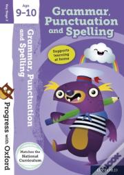 Progress With Oxford:: Grammar, Punctuation And Spelling Age 9-10