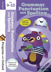 Progress With Oxford:: Grammar, Punctuation And Spelling Age 9-10