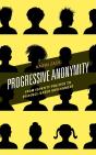 Progressive Anonymity - Preview