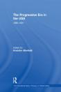 Progressive Era In The Usa: 1890-1921 - Preview