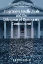 Progressive Intellectuals And The Dilemmas Of Democratic Commitment - Preview