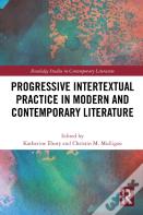 Progressive Intertextual Practice In Modern And Contemporary Literature