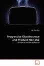 Progressive Obsolescence And Product Non-Use - Preview