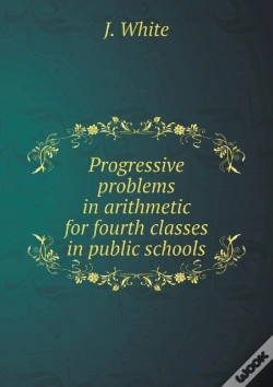 Capa do artigo Progressive Problems In Arithmetic For Fourth Classes In Public Schools