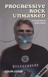 Progressive Rock Unmasked