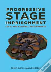 Progressive Stage Imprisonment