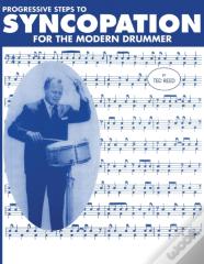 Progressive Steps To Syncopation For The Modern Drummer