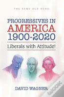 Progressives In America 1900-2020